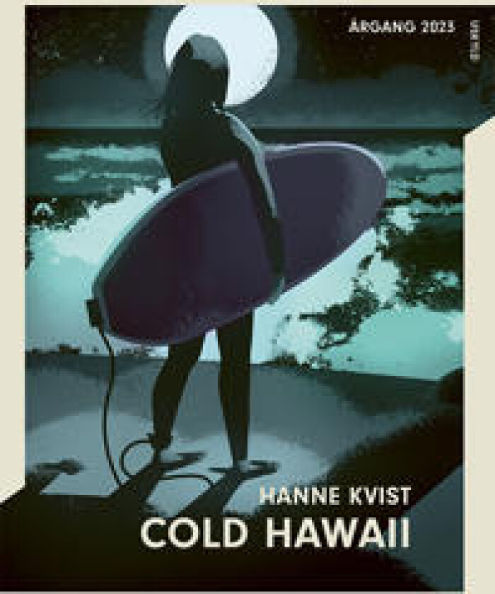 Årgang 2023 - Uskyld: Cold Hawaii