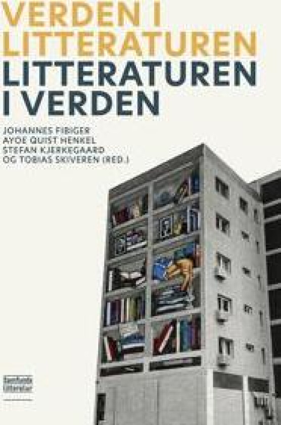 Verden i litteraturen - litteraturen i verden