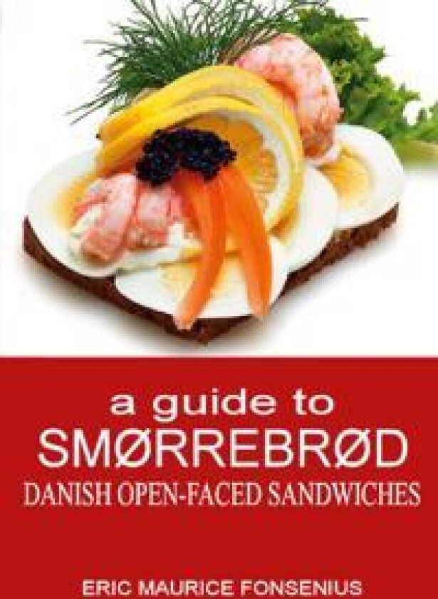 a guide to Smørrebrød