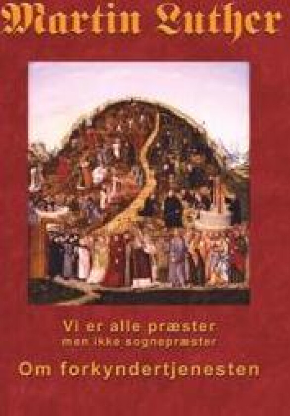 Martin Luther - Om forkyndertjenesten