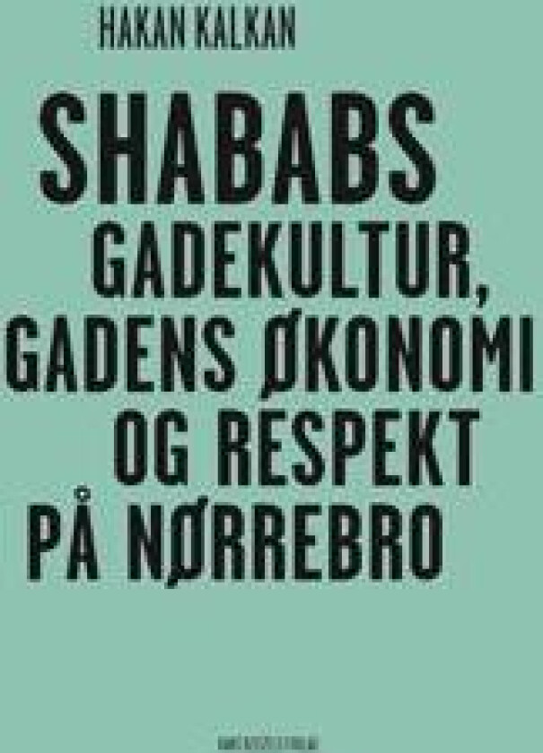 Shababs - gadekultur, gadens økonomi og respekt på Nørrebro