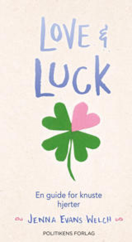 Love & luck - En guide for knuste hjerter