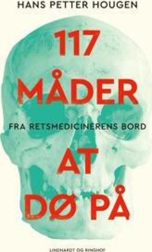 117 måder at dø på - Fra retsmedicinerens bord