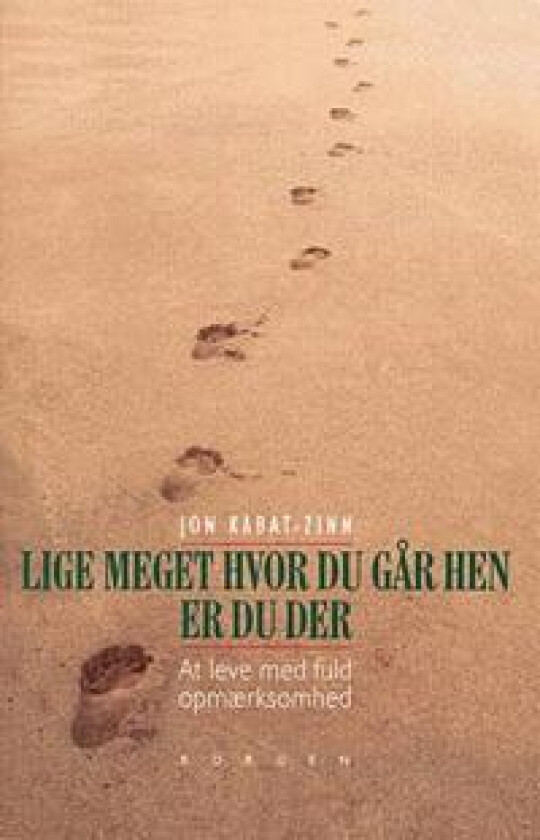 Lige meget hvor du går hen, er du der