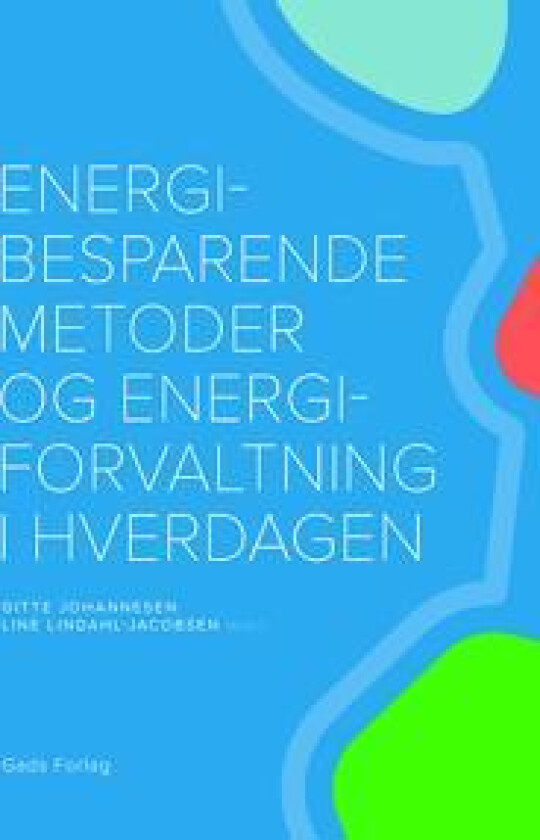 Energibesparende metoder og energiforvaltning i hverdagen