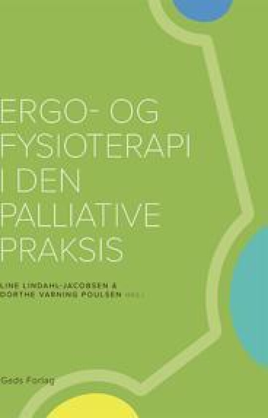 Ergo- og fysioterapi i den palliative praksis