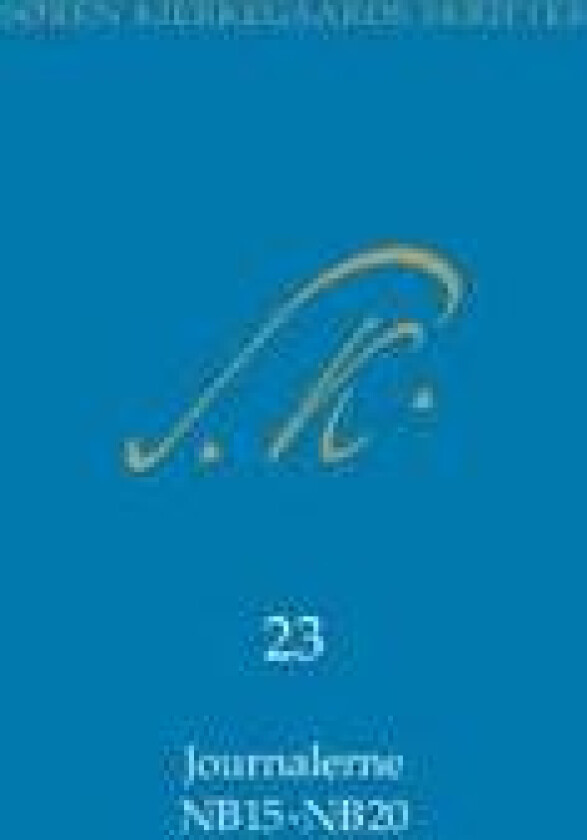 Søren Kierkegaards Skrifter Journalerne NB15-NB20