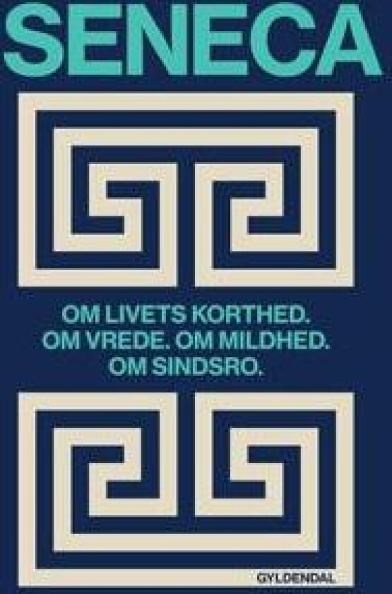 Om livets korthed. Om vrede. Om mildhed. Om sindsro