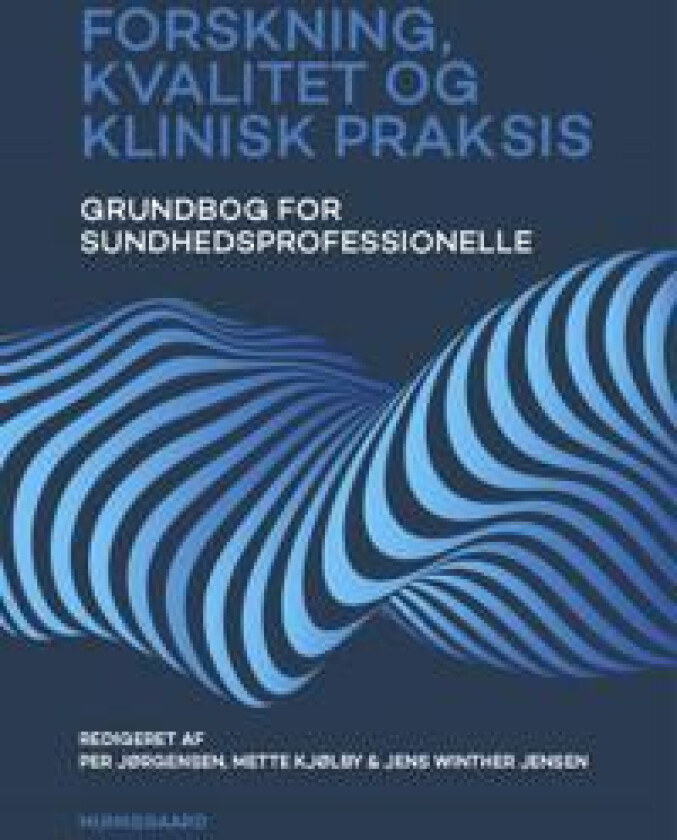 Forskning, kvalitet og klinisk praksis