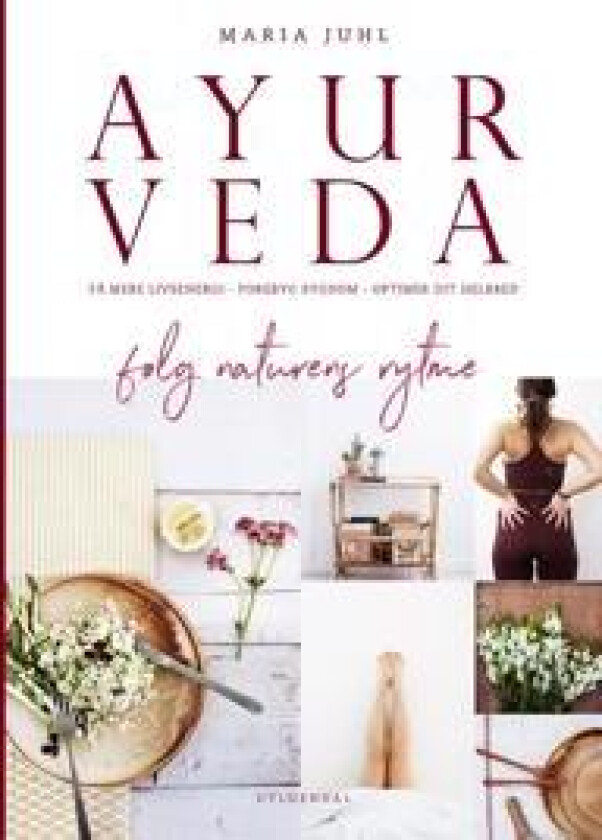 Ayurveda - følg naturens rytme