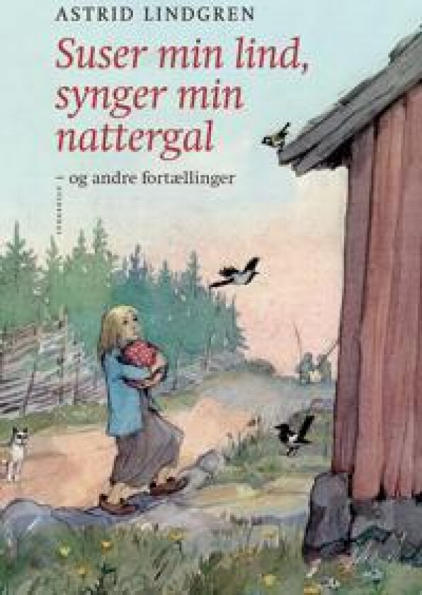 Suser min lind, synger min nattergal og andre fortællinger