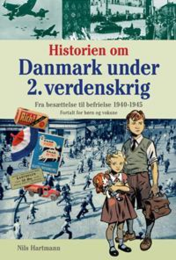 Historien om Danmark under 2. verdenskrig - fortalt for børn og voksne