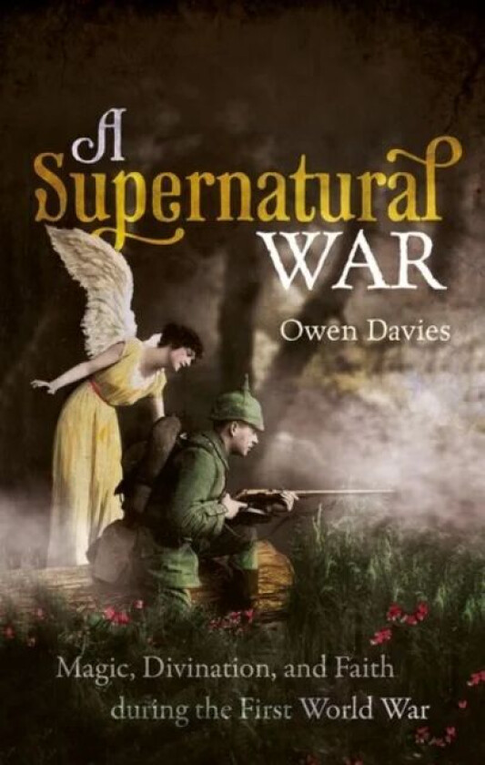 A Supernatural War av Owen (Professor of History Professor of History University of Hertfordshire) Davies