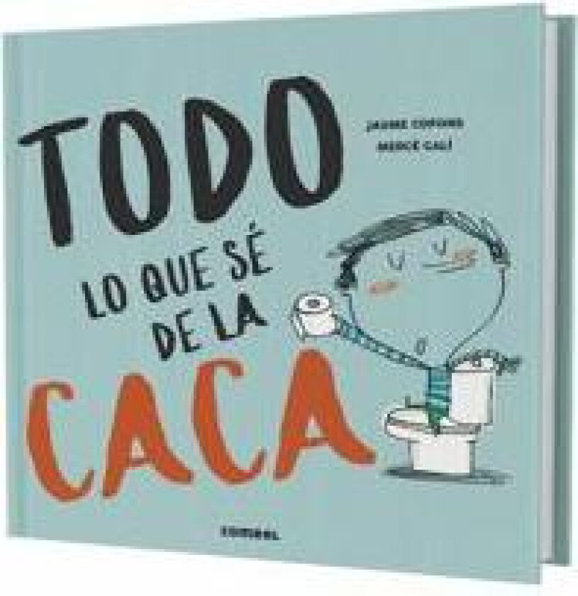 Todo lo que sé de la caca