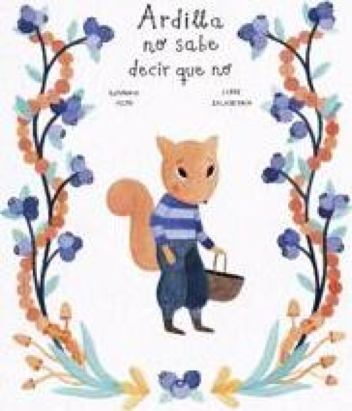 Ardilla no sabe decir que no