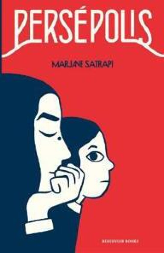Persepolis / Persepolis: The Story of a Childhood