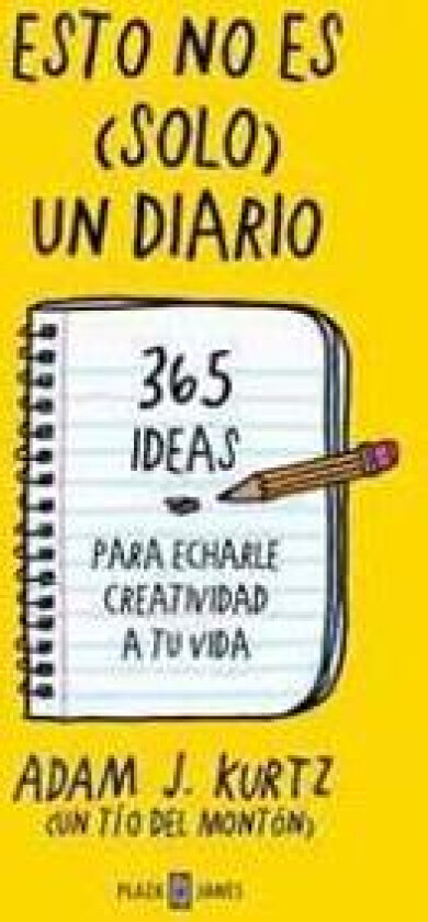 Esto No Es Solo Un Diario: Échale Creatividad a Tu Vida... Página a Página / 1 P Age at a Time: A Daily Creative Companion