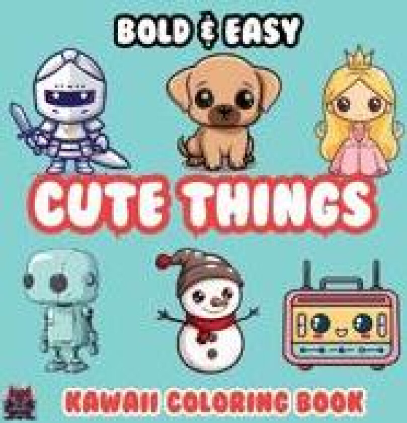Cute Things Bold & Easy Kawaii Coloring Book