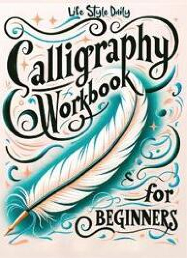 Calligraphy Workbook for Beginners