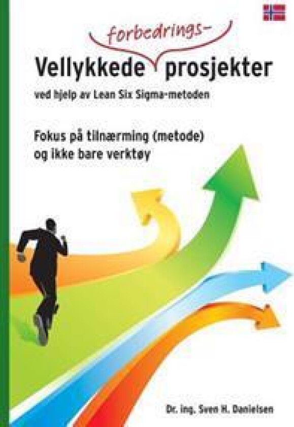 Vellykkede Forbedringsprosjekter Ved Hjelp AV Lean Six SIGMA - Metoden