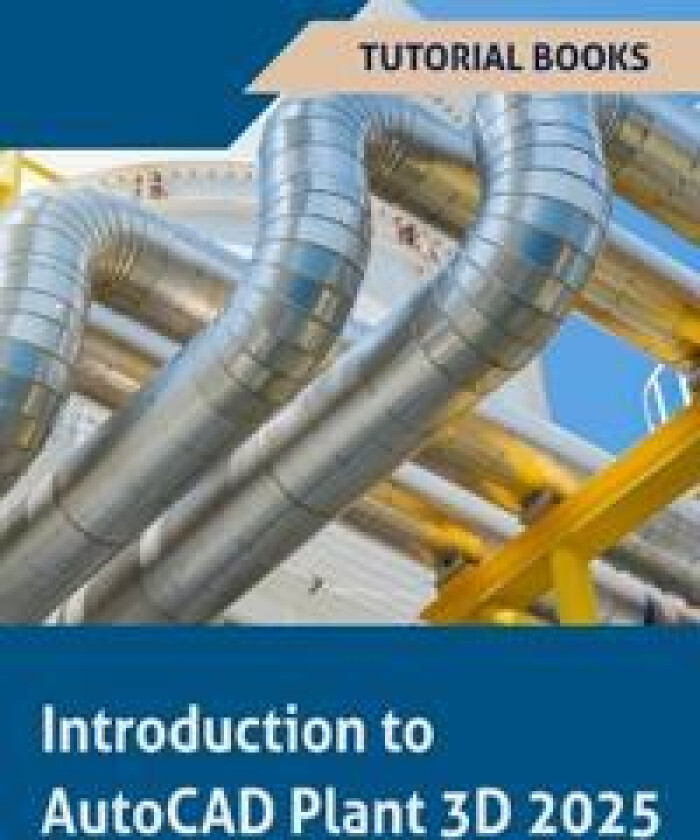 Introduction to AutoCAD Plant 3D 2025 (COLORED)