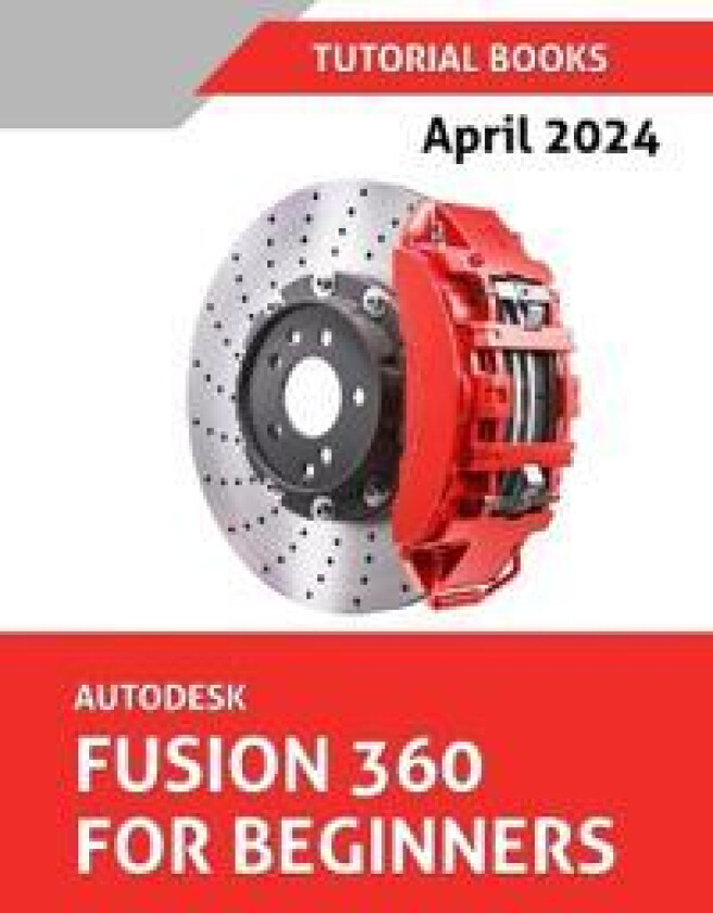 Autodesk Fusion 360 For Beginners (April 2024) (COLORED)