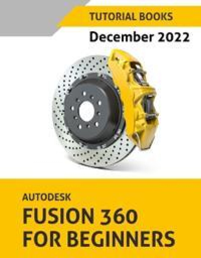 Autodesk Fusion 360 For Beginners (December 2022)