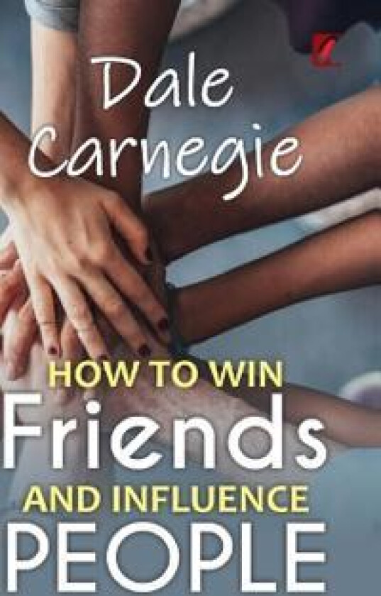 How to Win Friends and Influence People