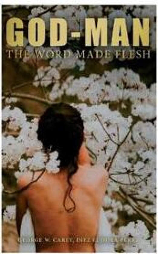 God-Man: The Word Made Flesh