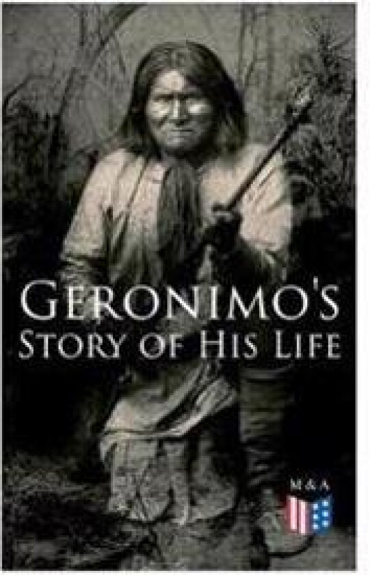 Geronimo's Story of His Life