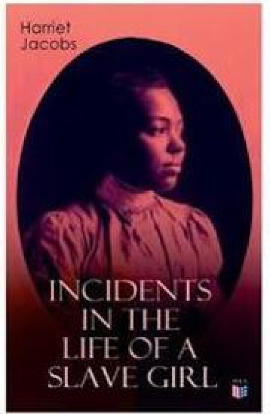 Incidents in the Life of a Slave Girl