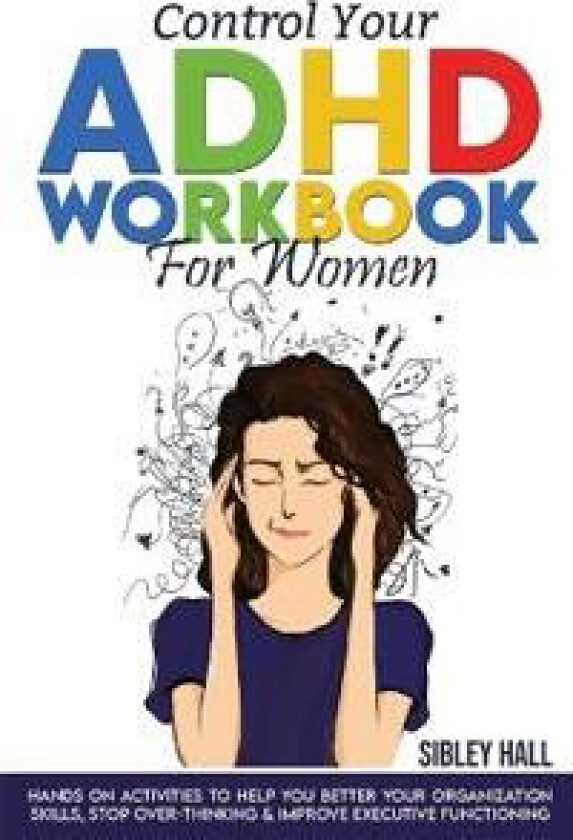 Control Your ADHD Workbook For Women