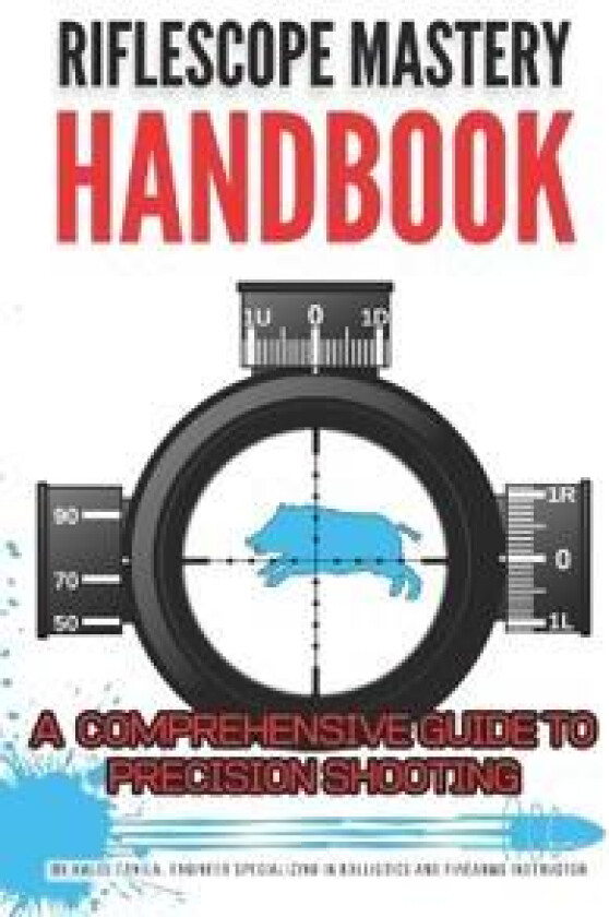 Riflescope Mastery Handbook