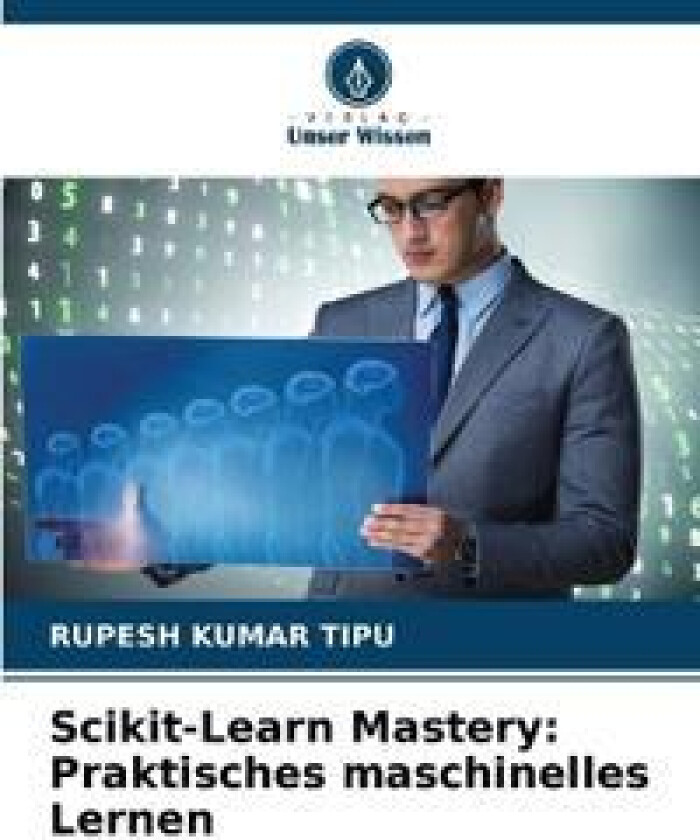 Scikit-Learn Mastery: Praktisches maschinelles Lernen