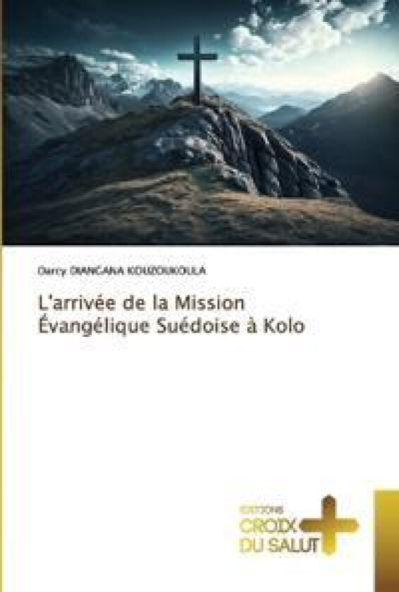 L'arrivée de la Mission Évangélique Suédoise à Kolo