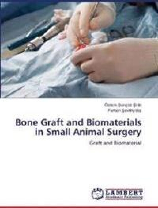 Bone Graft and Biomaterials in Small Animal Surgery
