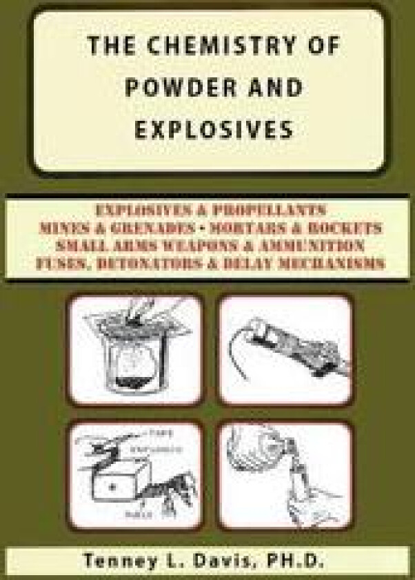 The Chemistry of Powder and Explosives