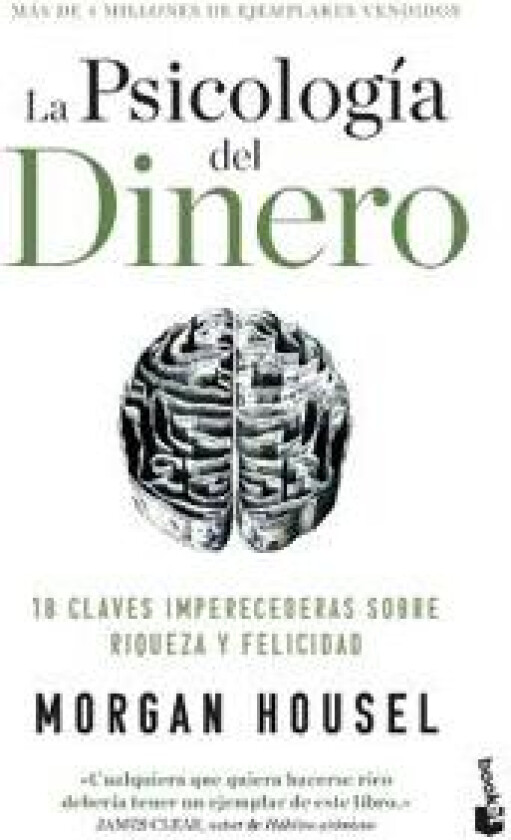 La Psicología del Dinero: 18 Claves Imperecederas Sobre Riqueza Y Felicidad / The Psychology of Money
