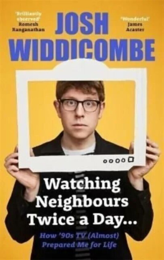 Watching Neighbours Twice a Day... av Josh Widdicombe