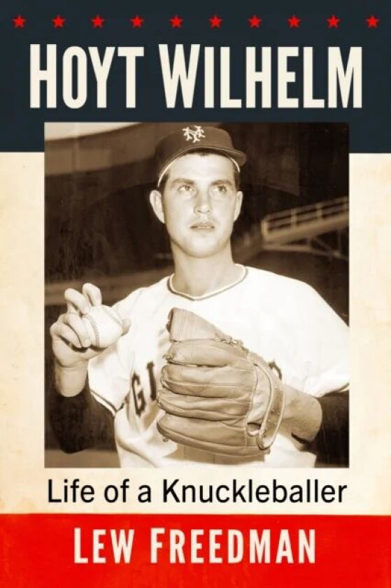 Hoyt Wilhelm av Lew Freedman