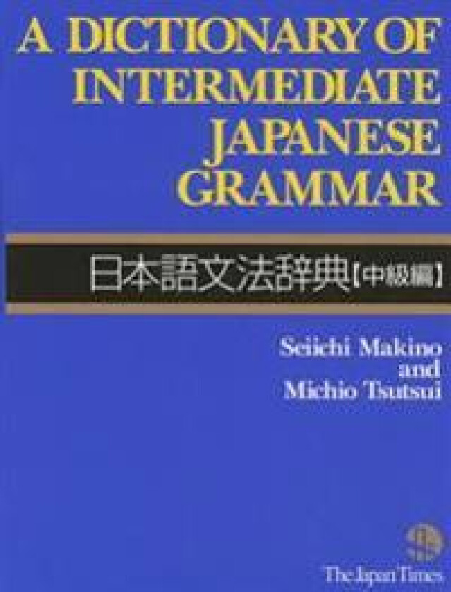 Dictionary of Intermediate Japanese Grammar