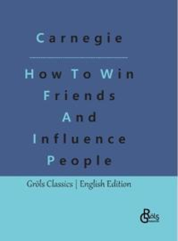 How To Win Friends And Influence People