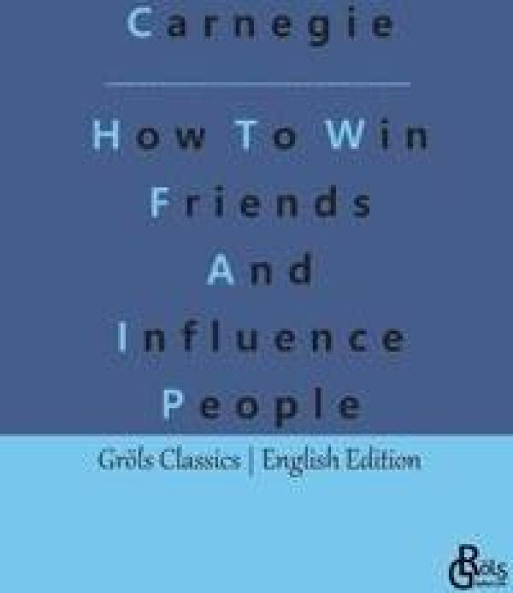 How To Win Friends And Influence People