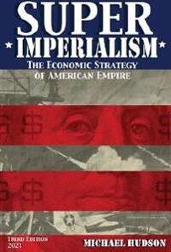 Super Imperialism. The Economic Strategy of American Empire. Third Edition