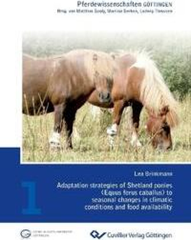 Adaptation strategies of Shetland ponies (Equus ferus caballus) to seasonal changes in climatic conditions and food availability