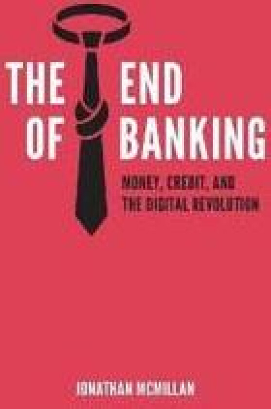 The End of Banking