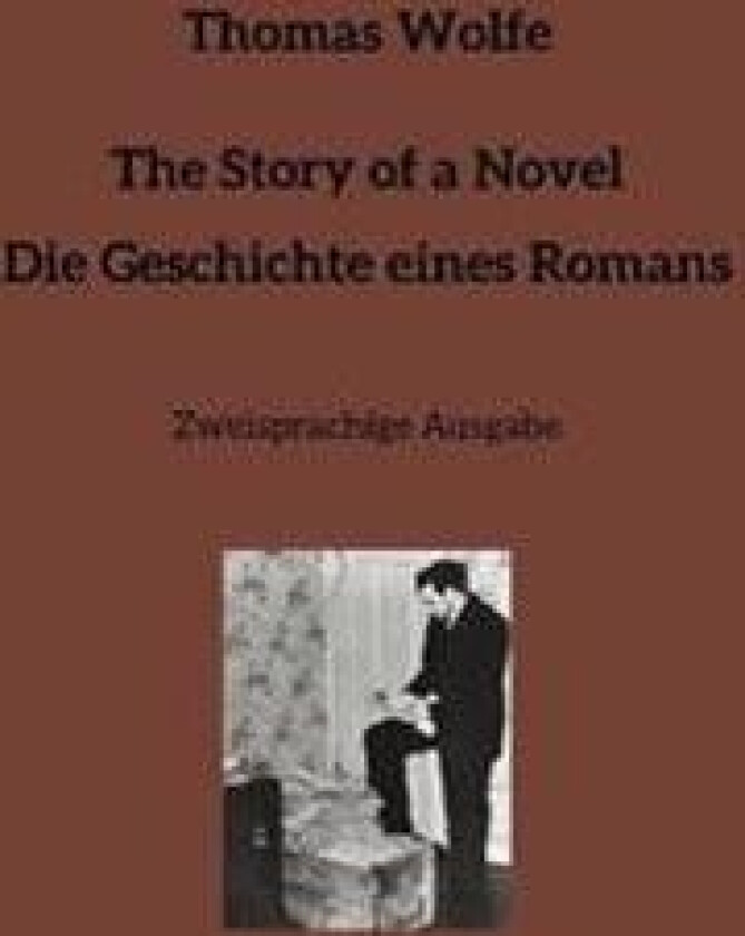 The Story of a Novel * Die Geschichte eines Romans