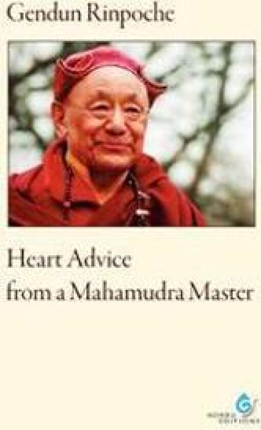 Heart Advice from a Mahamudra Master
