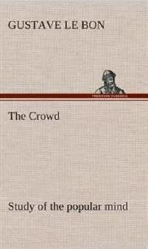 The Crowd study of the popular mind