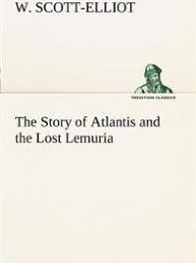 The Story of Atlantis and the Lost Lemuria